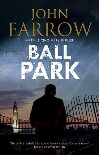 Ball Park (An Ãmile Cinq-Mars thriller, 7)