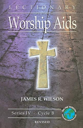 Lectionary Worship Aids: Cycle B