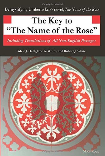 The Key to The Name of the Rose: Including Translations of All Non-English Passages (Ann Arbor Paperbacks)