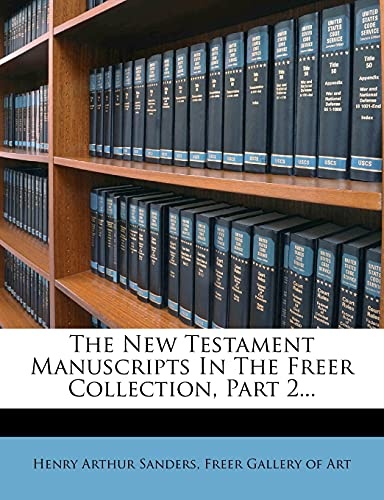 The New Testament Manuscripts In The Freer Collection, Part 2... (Russian Edition)