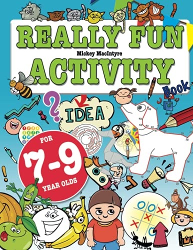 Really Fun Activity Book For 7-9 Year Olds: Fun & educational activity book for seven to nine year old children (Activity Books For Kids)