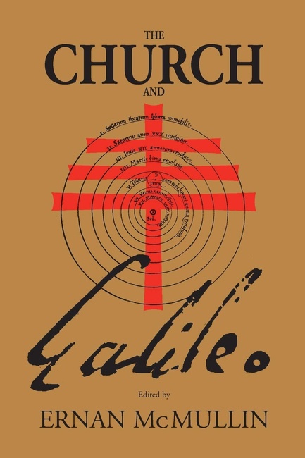 Church and Galileo (Studies in Science and the Humanities from the Reilly Center for Science, Technology, and Values)