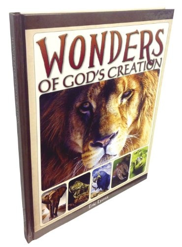 Wonders of God's Creation / Eric Lyons