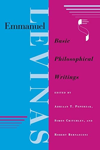 Emmanuel Levinas: Basic Philosophical Writings (Studies in Continental Thought)