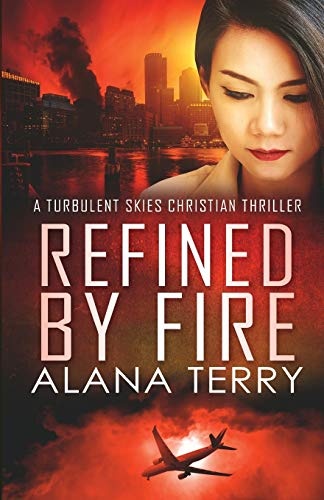 Refined by Fire - Large Print (A Turbulent Skies Christian Thriller Novella Serie)