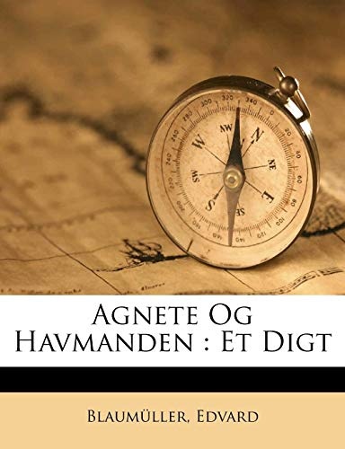 Agnete Og Havmanden: Et Digt (Danish Edition)