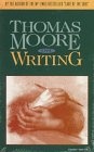 Thomas Moore on Writing