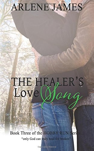 The Healer's Love Song: Book 3 The HOBBY RUN Variety Praise Band Book Series