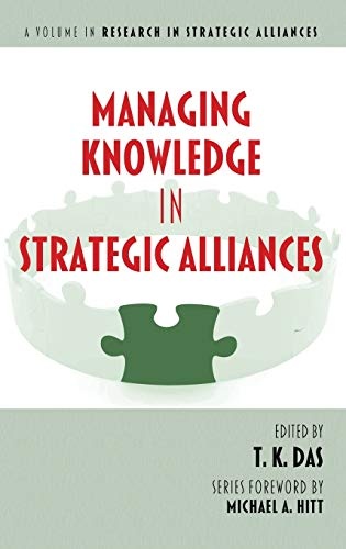 Managing Knowledge in Strategic Alliances (Hc) (Research in Strategic Alliances)