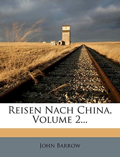 Barrow's Reisen in China, zweiter Theil (German Edition)