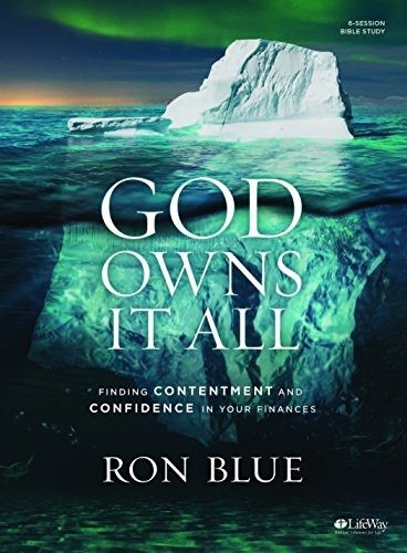 God Owns It All - Bible Study Book: Finding Contentment and Confidence in Your Finances
