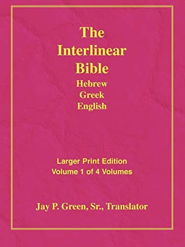 Larger Print Interlinear Hebrew Greek English Bible, Volume 1 of 4 Volumes