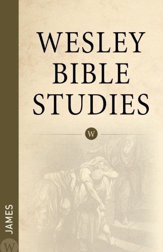 Wesley Bible Studies: James