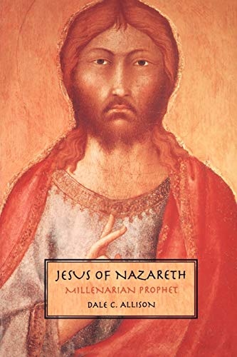 Jesus of Nazareth: Millenarian Prophet
