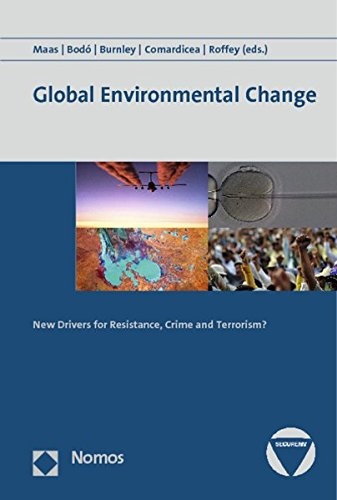 Global Environmental Change: New Drivers for Resistance, Crime and Terrorism?