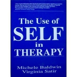 Use Of Self In Therapy (Journal of Psychotherapy & the Family)