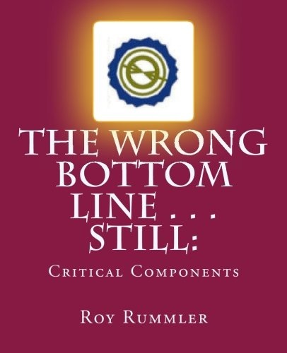 The Wrong Bottom Line . . . Still: Critical Components