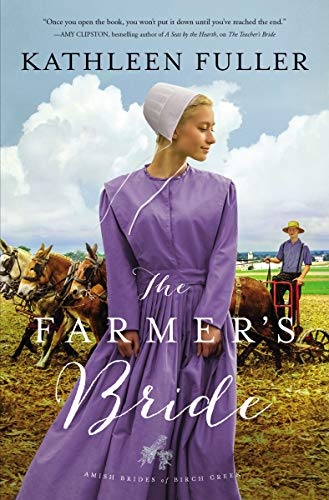 The Farmer's Bride (An Amish Brides of Birch Creek Novel)