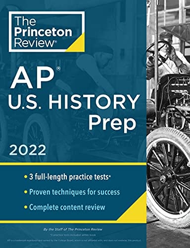 Princeton Review AP U.S. History Prep, 2022: Practice Tests + Complete Content Review + Strategies & Techniques (2022) (College Test Preparation)