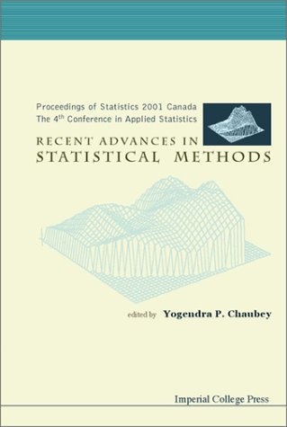 Recent Advances in Statistical Methods, Proceedings of Statistics 2001 Canada: The 4th Conference in Applied Statistics