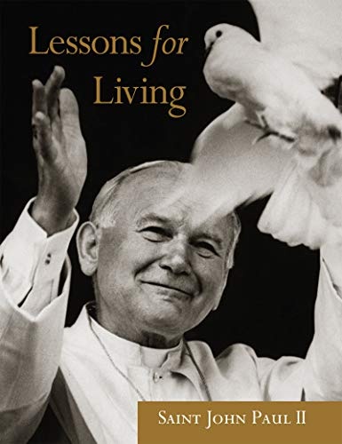 John Paul II: Lessons for Living