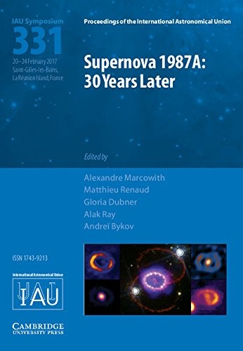 Supernova 1987A: 30 Years Later (IAU S331): Cosmic Rays and Nuclei from Supernovae and their Aftermaths (Proceedings of the International Astronomical Union Symposia and Colloquia)