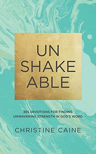 Unshakeable: 365 Devotions for Finding Unwavering Strength in Godâs Word by Christine Caine [Audio CD]