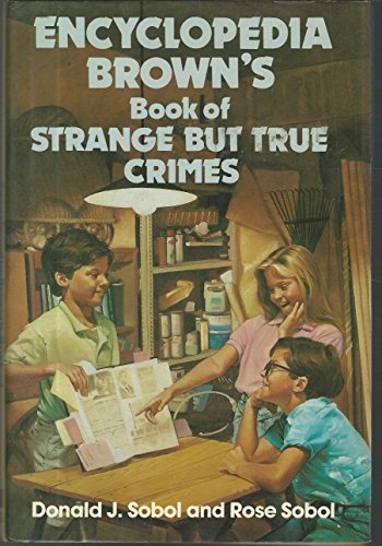 Encyclopedia Brown's book of strange but true crimes