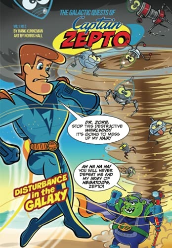 The Galactic Quests of Captain Zepto: Issue 2: Disturbance in the Galaxy (The Galactic Quests of Captain Zepto, 1)