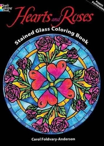 Hearts and Roses Stained Glass Coloring Book (Dover Design Stained Glass Coloring Book)