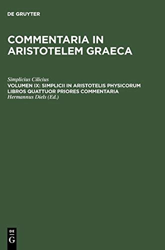 Simplicii in Aristotelis Physicorum Libros Quattuor Priores Commentaria (Vol IX) (Latin Edition)