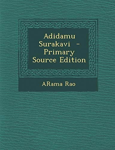 Adidamu Surakavi - Primary Source Edition (Telugu Edition)