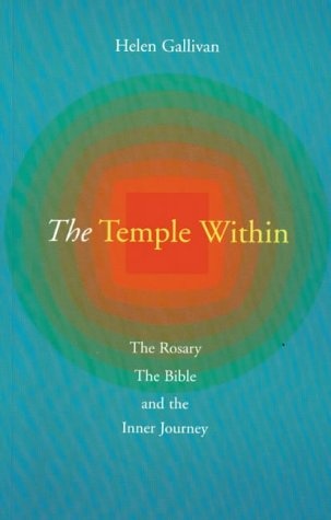The Temple Within: The Rosary, the Bible and the Inner Journey