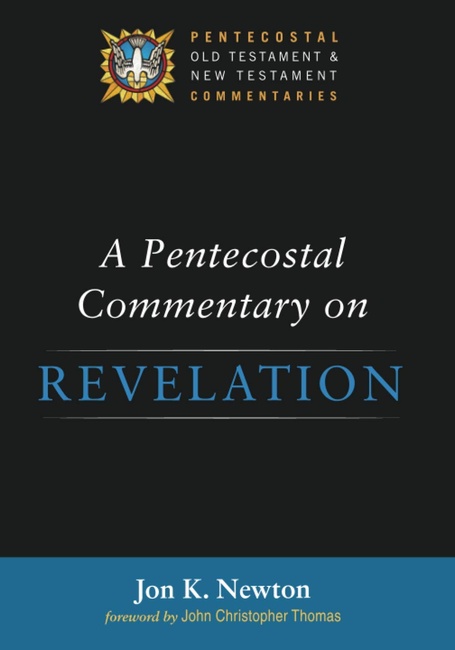 A Pentecostal Commentary on Revelation (Pentecostal Old Testament and New Testament Commentaries)