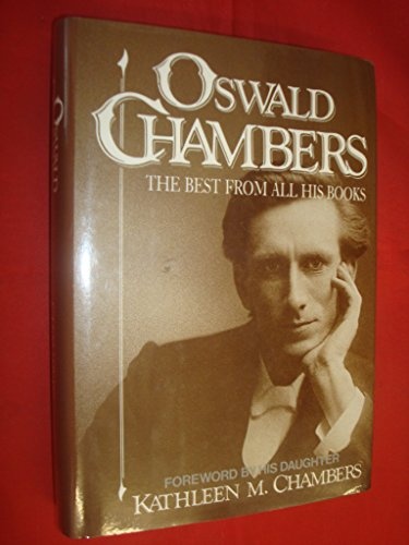Oswald Chambers: The Best from All His Books