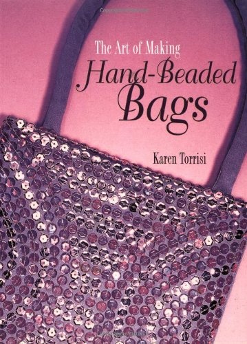 The Art of Making Hand Beaded Bags