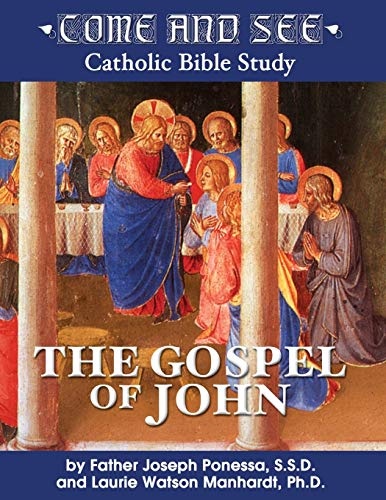 Come and See: The Gospel of John (Come and See: Catholic Bible Study)