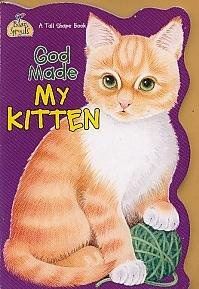 God Made My Kitten (Tall Shape Board Books)