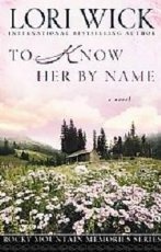 To Know Her by Name (Rocky Mountain Memories #3)