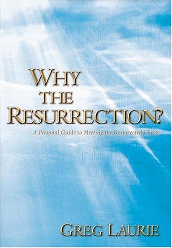 Why the Resurrection?