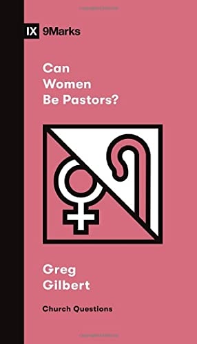 Can Women Be Pastors? (Church Questions)