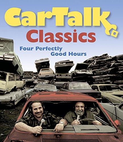 Car Talk Classics: Four Perfectly Good Hours