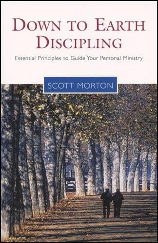 Down-to-Earth Discipling: Essential Principles to Guide Your Personal Ministry (Living the Questions)