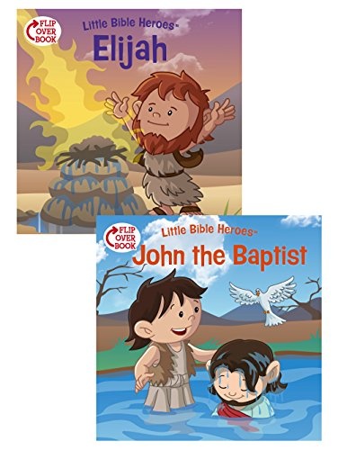 Elijah/John the Baptist Flip-Over Book (Little Bible Heroesâ¢)