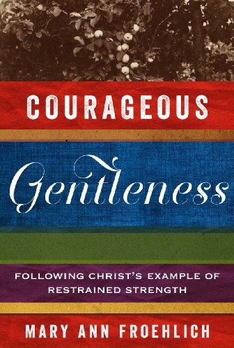 Courageous Gentleness