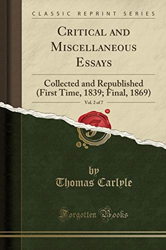 Critical and Miscellaneous Essays, Vol. 2 of 7: Collected and Republished (First Time, 1839; Final, 1869) (Classic Reprint)