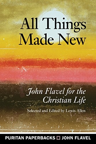 All Things Made New (Puritan Paperbacks)
