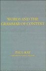 Words and the Grammar of Context (Volume 40) (Lecture Notes)
