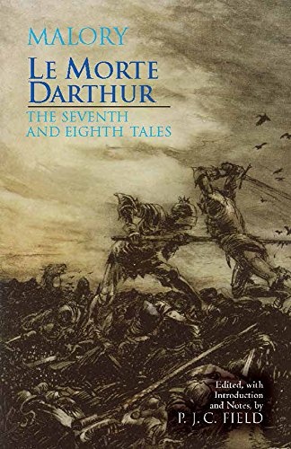 Le Morte Darthur: The Seventh and Eighth Tales (Hackett Classics)
