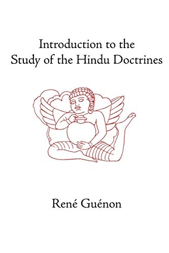 Introduction to the Study of the Hindu Doctrines (Collected Works of Rene Guenon)